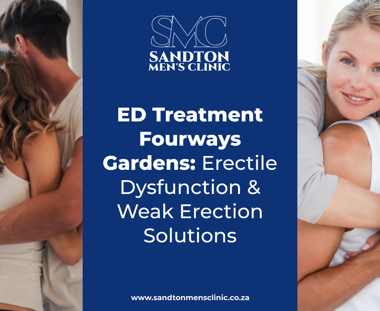 ED Treatment Fourways Gardens Erectile Dysfunction Weak Erection Solutions