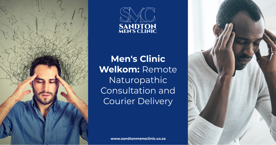 Men's Clinic Welkom. Remote Naturopathic Consultation and Courier Delivery 1 Men's Clinic Welkom.