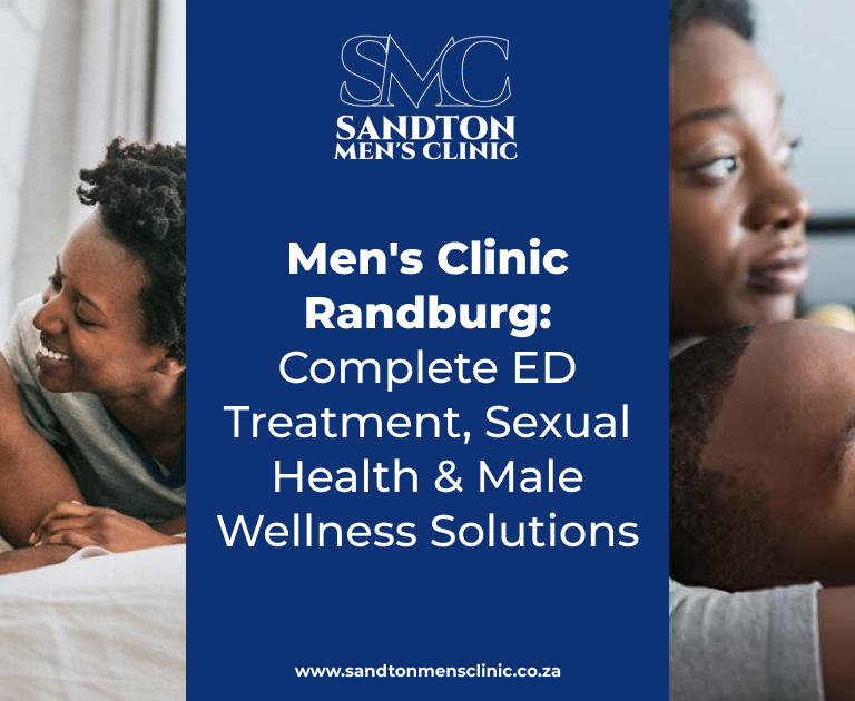 Men's Clinic Randburg: Complete ED Treatment, Sexual Health & Male Wellness Solutions 5 Mens Clinic Randburg Complete ED Treatment Sexual Health Male Wellness Solutions