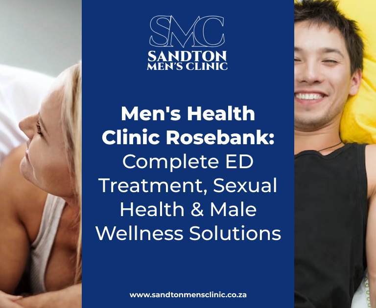 Men's Health Clinic Rosebank: Complete ED Treatment, Sexual Health & Male Wellness Solutions 4 Mens Health Clinic Rosebank Complete ED Treatment Sexual Health Male Wellness Solutions