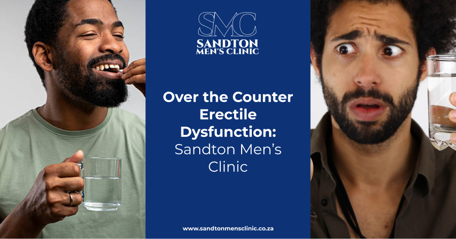 Over the Counter Erectile Dysfunction | Sandton Men’s Clinic 1 over the counter erectile dysfunction