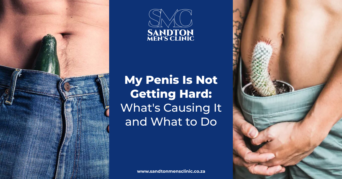 My Penis Is Not Getting Hard Whats Causing It and What to Do