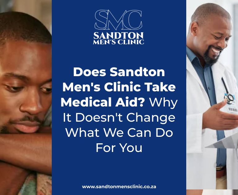 Does Sandton Mens Clinic Take Medical Aid Why It Doesnt Change What We Can Do For You