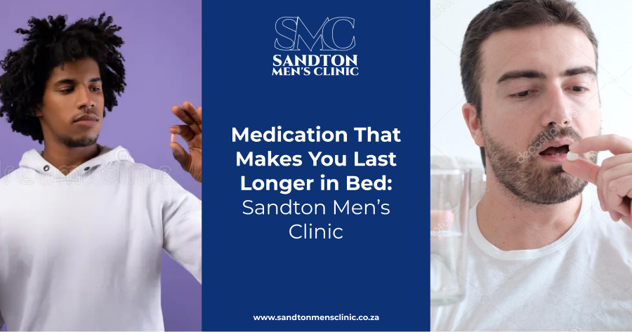 Medication That Makes You Last Longer in Bed