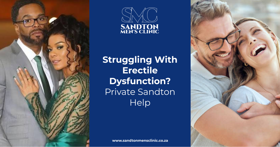 Struggling With Erectile Dysfunction? Private Sandton Help 1 struggling with erectile dysfunction