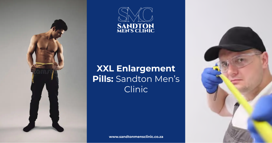 XXL Enlargement Pills | Sandton Men’s Clinic 1 XXL Enlargement Pills