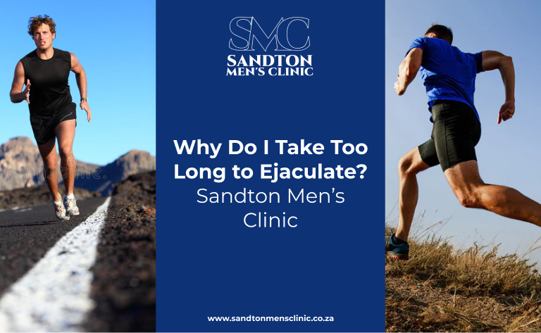 Why Do I Take Too Long to Ejaculate? | Sandton Men’s Clinic 7 Why Do I Take Too Long to Ejaculate