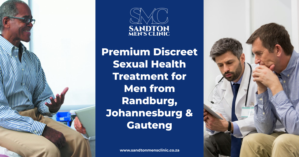 Premium Discreet Sexual Health Treatment for Men from Randburg Johannesburg Gauteng
