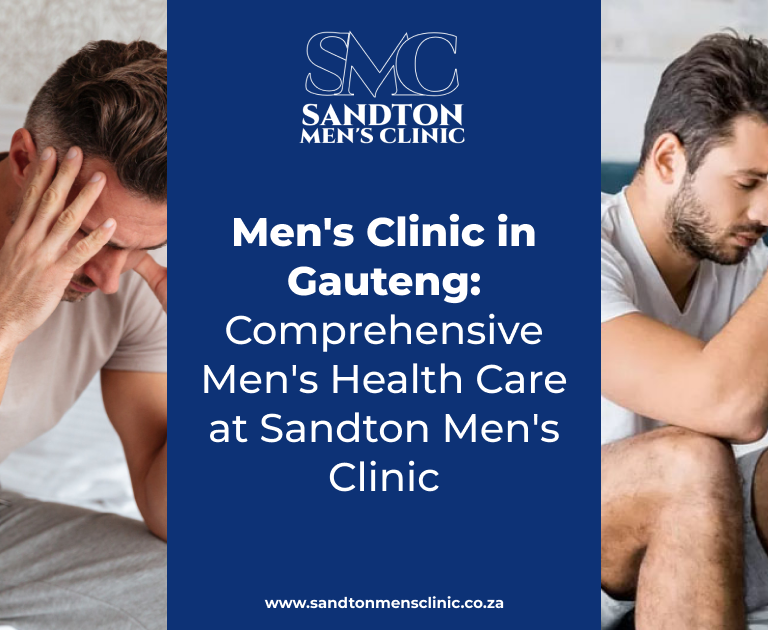Mens Clinic in Gauteng Comprehensive Mens Health Care at Sandton Mens Clinic