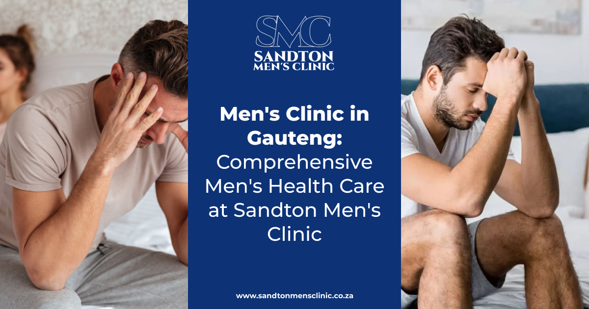 Mens Clinic in Gauteng Comprehensive Mens Health Care at Sandton Mens Clinic