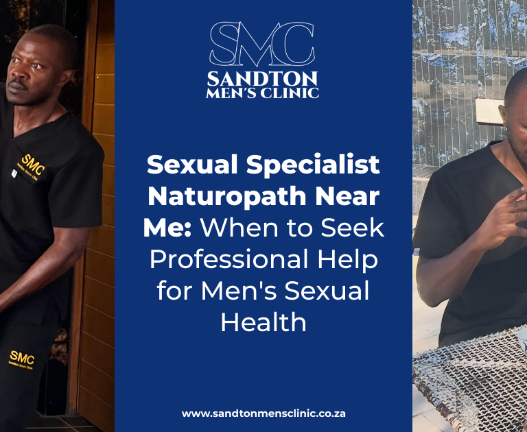 Sexual Specialist Naturopath Near Me: When to Seek Professional Help for Men’s Sexual Health